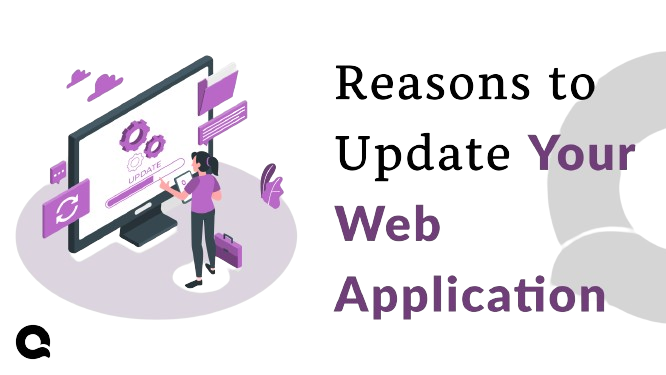 Reasons to update your web Application