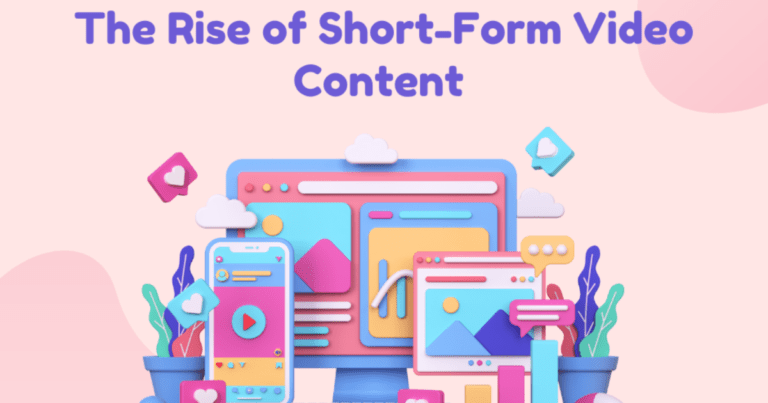 The Rise of Short-Form Video Content